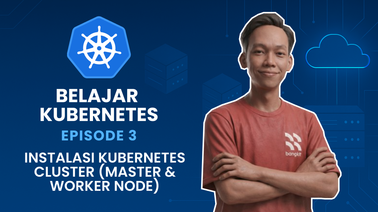 Belajar Kubernetes - Instalasi Kubernetes Cluster (Master & Worker
   Node)