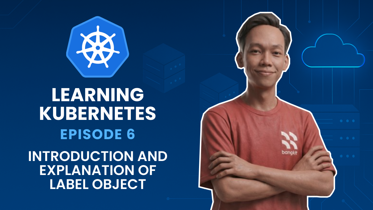 Learning Kubernetes - Introduction and Explanation of Label Object