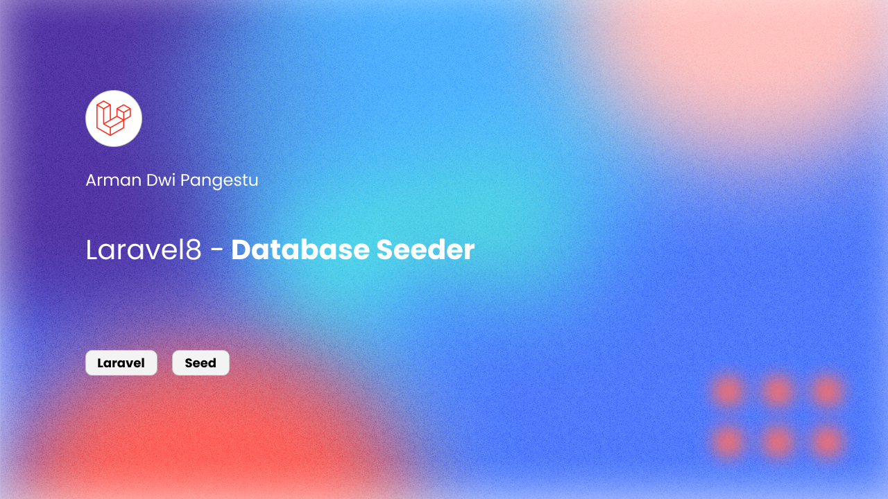 Laravel 8 - Database Seeder